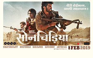 Sonchiriya (February 08, 2019) starring Sushant Singh Rajput and Bhumi Pednekar